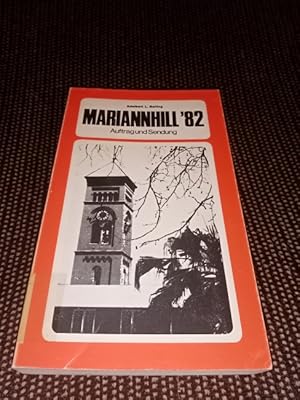 Mariannhill 82 [zweiundachtzig] : Auftrag u. Sendung. im Auftr. d. Generalrats d. Mariannhiller M...