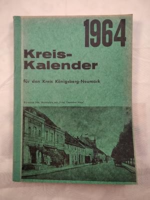 Bild des Verkufers fr Kreis Kalender fr den Heiimatkreis Knigsberg-Neumark 1964. M. zahlr. Abb. zum Verkauf von KULTur-Antiquariat