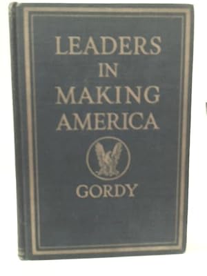 Imagen del vendedor de Leaders in Making America;: An Elementary History of the United States, a la venta por World of Rare Books