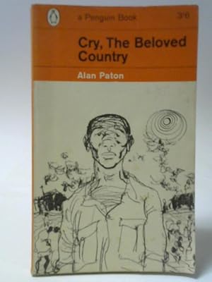 Seller image for Cry, The Beloved Country - a Story of Comfort in Desolation for sale by World of Rare Books