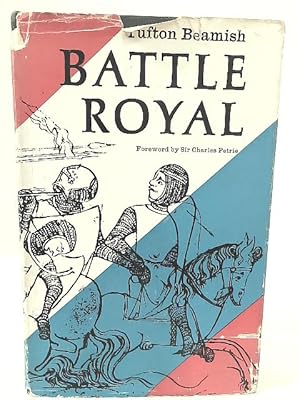 Bild des Verkufers fr Battle Royal. A New Account of Simon de Montfort's Struggle Against King Henry III. zum Verkauf von World of Rare Books