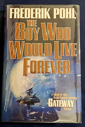 Seller image for THE BOY WHO WOULD LIVE FOREVER for sale by Borg Antiquarian