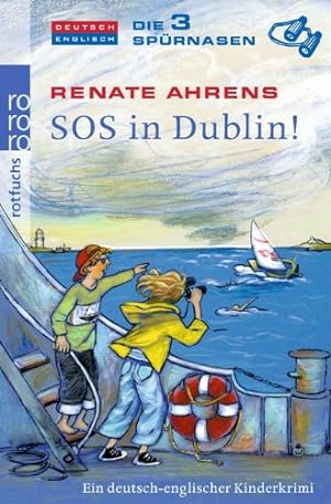Imagen del vendedor de SOS in Dublin!: Ein deutsch-englischer Kinderkrimi (Die 3 Sprnasen, Band 1) a la venta por Gabis Bcherlager