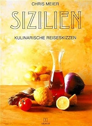 Image du vendeur pour Sizilien : kulinarische Reiseskizzen : mis en vente par Versand-Antiquariat Konrad von Agris e.K.