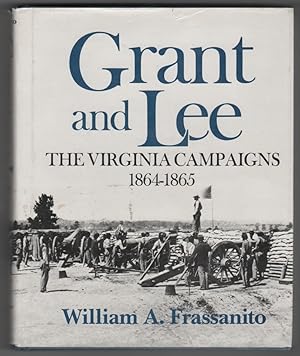 Image du vendeur pour Grant and Lee The Virginia Campaigns, 1864-1865 mis en vente par Ainsworth Books ( IOBA)