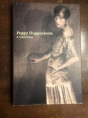 Imagen del vendedor de Peggy Guggenheim: A Celebration a la venta por Jimbeau Books