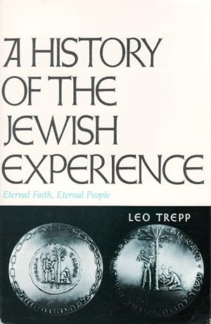Bild des Verkufers fr A History of the Jewish Experience: Eternal Faith, Eternal People zum Verkauf von The Haunted Bookshop, LLC