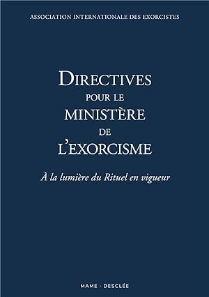 directives pour le ministère de l'exorcisme : à la lumière du rituel en vigueur