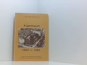 Bild des Verkufers fr Kapernaum 1902 - 1982 - Texte und Bilder zum 80. Jahrestag der Kapernaum-Kirche in Berlin-Wedding zum Verkauf von Book Broker