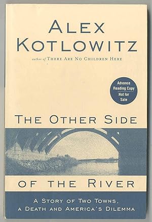 Bild des Verkufers fr The Other Side of the River: A Story of Two Towns, A Death, and America's Dilemma zum Verkauf von Between the Covers-Rare Books, Inc. ABAA