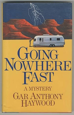 Seller image for Going Nowhere Fast for sale by Between the Covers-Rare Books, Inc. ABAA