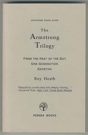 Bild des Verkufers fr The Armstrong Trilogy: From the Heat of the Day, One Generation, Genetha zum Verkauf von Between the Covers-Rare Books, Inc. ABAA