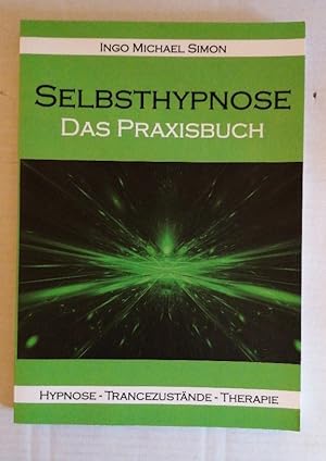 Bild des Verkufers fr Selbsthypnose: Das Praxisbuch zum Verkauf von Buchhandlung Loken-Books