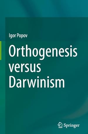 Immagine del venditore per Orthogenesis versus Darwinism venduto da AHA-BUCH GmbH