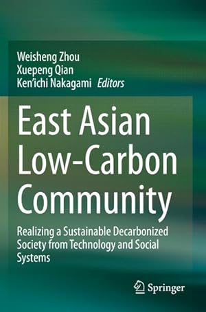 Seller image for East Asian Low-Carbon Community : Realizing a Sustainable Decarbonized Society from Technology and Social Systems for sale by AHA-BUCH GmbH