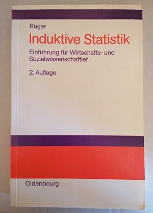 Seller image for Induktive Statistik: Einfhrung fr Wirtschafts- und Sozialwissenschaftler for sale by Buchhandlung Loken-Books