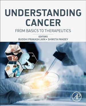 Seller image for Understanding Cancer : From Basics to Therapeutics for sale by GreatBookPrices