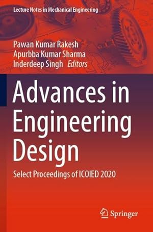 Bild des Verkufers fr Advances in Engineering Design : Select Proceedings of ICOIED 2020 zum Verkauf von AHA-BUCH GmbH