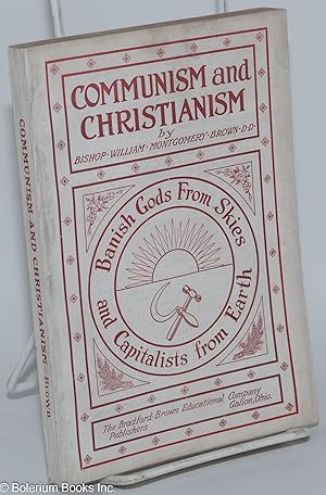 Imagen del vendedor de Communism and Christianism; Banish Gods From Skies and Capitalists from Earth. Analyzed and Contrasted from the Marxian and Darwinian Points of View a la venta por Bolerium Books Inc.