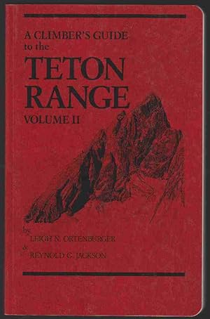 Image du vendeur pour CLIMBERS GUIDE TO THE TETON RANGE VOLUME 2 CONDENSED EDITION mis en vente par Easton's Books, Inc.