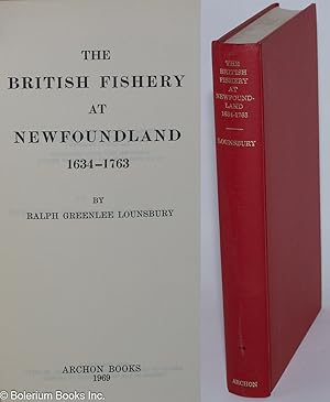 The British Fishery at Newfoundland 1634-1763