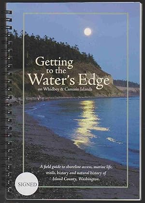 Seller image for GETTING TO THE WATER'S EDGE ON WHIDBEY AND CAMANO ISLANDS for sale by Easton's Books, Inc.