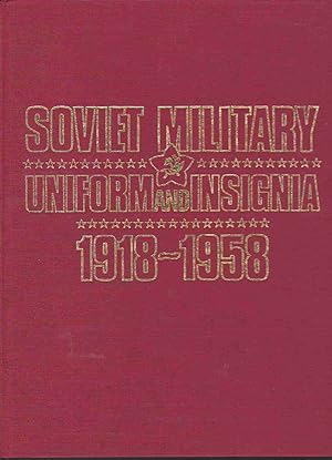 Imagen del vendedor de SOVIET MILITARY UNIFORMS AND INSIGNIA 1918-1958 a la venta por Easton's Books, Inc.