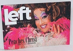 Immagine del venditore per Left Magazine: Year 3, #8, August 2016: Peaches Christ - the ultimate showgirl venduto da Bolerium Books Inc.
