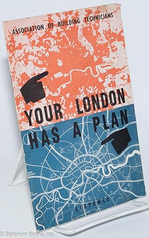 Your London Has a Plan. With a foreword by Lewis Silkin