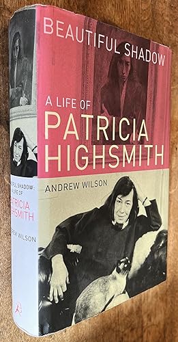 Imagen del vendedor de Beautiful Shadow; A Life of Patricia Highsmith a la venta por DogStar Books