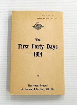 Seller image for The First Forty Days 1914 for sale by Adelaide Booksellers