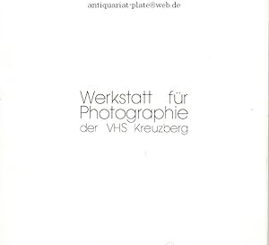 WERKSTATT FÜR PHOTOGRAPHIE der VHS Kreuzberg. Photographien der Hörer und Dozenten. Ausstellung v...