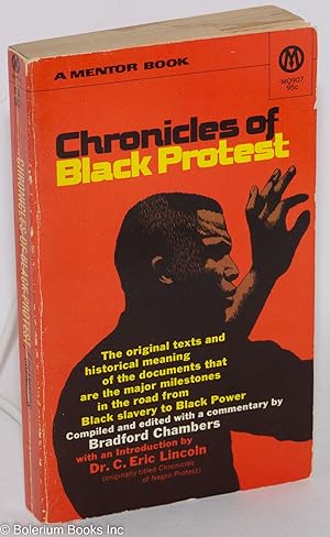 Chronicles of Black Protest. Introduction by Dr. C. Eric Lincoln