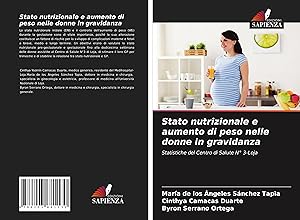 Imagen del vendedor de Stato nutrizionale e aumento di peso nelle donne in gravidanza a la venta por moluna