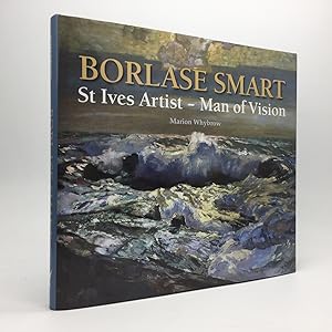 Bild des Verkufers fr BORLASE SMART: ST IVES ARTIST   MAN OF VISION zum Verkauf von Any Amount of Books