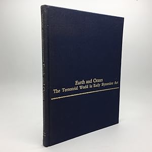 Bild des Verkufers fr EARTH AND OCEAN: THE TERRESTRIAL WORLD IN EARLY BYZANTINE ART zum Verkauf von Any Amount of Books