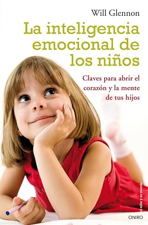 Bild des Verkufers fr La inteligencia emocional de los nios Claves para abrir el corazn y la mente de tu hijo zum Verkauf von Imosver