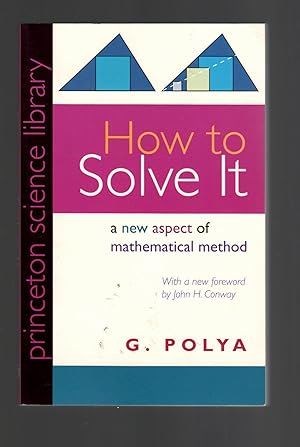 Immagine del venditore per How to Solve It: A New Aspect of Mathematical Method (Princeton Science Library, 34) venduto da Leopolis