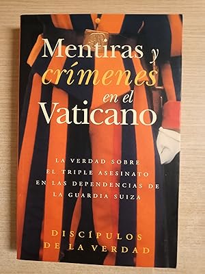Seller image for MENTIRAS Y CRIMENES EN EL VATICANO - 1ª EDICION for sale by Gibbon Libreria