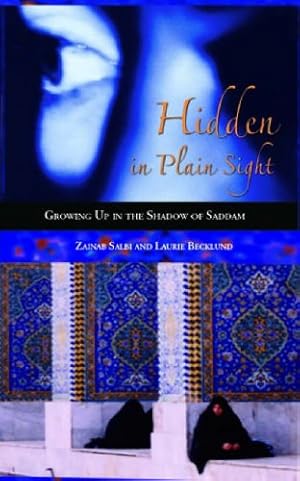 Seller image for Hidden in Plain Sight: Growing Up in the Shadow of Saddam: Growing Up in the Shadow of Saddam Hussein for sale by WeBuyBooks