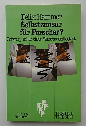 Seller image for Selbstzensur fr Forscher? Schwerpunkte einer Wissenschaftsethik. for sale by Der Buchfreund