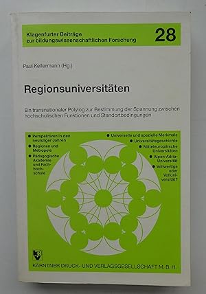 Bild des Verkufers fr Regionsuniversitten. Ein transnationaler Polylog zur Bestimmung der Spannung zwischen hochschulischen Funktionen und Standortbedingungen. zum Verkauf von Der Buchfreund