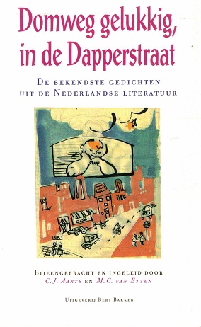 Seller image for Domweg gelukkig, in de Dapperstraat. De bekendste gedichten uit de Nederlandse literatuur. for sale by Antiquariaat van Starkenburg