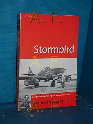Bild des Verkufers fr Stormbird : one of the Luftwaffe's highest scoring Me262 aces. Crcy classic zum Verkauf von Antiquarische Fundgrube e.U.