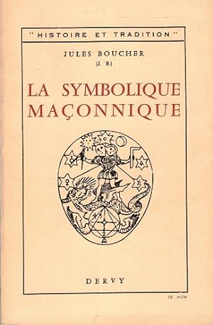 Bild des Verkufers fr La symbolique maconnique zum Verkauf von Antiquariaat van Starkenburg