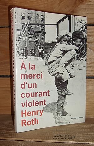 Imagen del vendedor de A LA MERCI D'UN COURANT VIOLENT : Une toile brille sur Mount Morris Park - (mercy of a rude stream) a la venta por Planet's books