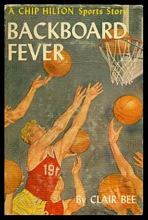 BACKBOARD FEVER - A Chip Hilton Sports Story