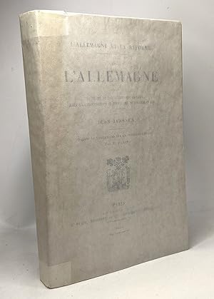 Seller image for L'Allemagne depuis le trait de paix d'Augsbourg en 1555 jusqu' la proclamation du formulaire de concorde en 1580 --- L'Allemagne et la rforme IV for sale by crealivres