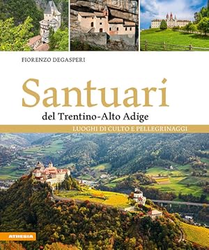 Bild des Verkufers fr Santuari del Trentino-Alto Adige (italienische Ausgabe) Luoghi di culto e pellegrinaggi zum Verkauf von primatexxt Buchversand