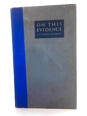 Image du vendeur pour On This Evidence mis en vente par World of Rare Books